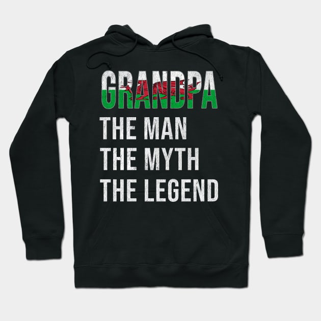 Grand Father Welsh Grandpa The Man The Myth The Legend - Gift for Welsh Dad With Roots From  Wales Hoodie by Country Flags